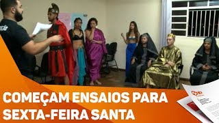 Começam ensaios para sextafeira santa  TV SOROCABASBT [upl. by Llechtim]