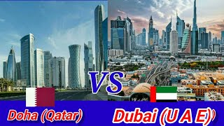 Doha Qatar vs Dubai United Arab Emirates which city is better [upl. by Haggar119]