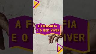 A filosofia e o bem viver [upl. by Udela]