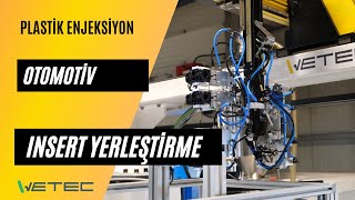 Enjeksiyon Robotu  WETEC W6309S  Insert yerleştirme uygulaması OTOMOTİV [upl. by Alaunnoif]