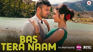 Bas Tera Naam  Official Music Video  Devika Bandana amp Kunal Ganjawala  Bijesh Poudel [upl. by Monteria]