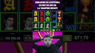 XBRAKER DA LOVITURA CU BET DE 250 LEI LA VAMPIRE NIGHT 😱💥 [upl. by Badr220]