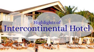 Highlights of Intercontinental Hotel  Balaclava Mauritius [upl. by Llevra]