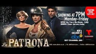 Watch  La Patrona  UK Premiere on ABN TV  SKY Channel 290 From 14 July ABNTelevision [upl. by Glinys417]