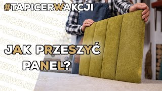 Jak tapicerować Panel przeszywany [upl. by Saunderson]