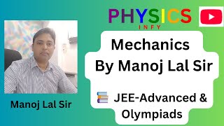 Mastering Mechanics for JEE Advanced  Manoj Lal Sir [upl. by Atrahc191]