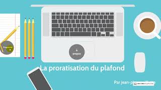 Présentation de la formation vidéo la proratisation du plafond [upl. by Petta]