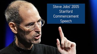 Steve Jobs 2005 Stanford Commencement Speech [upl. by Yokum]