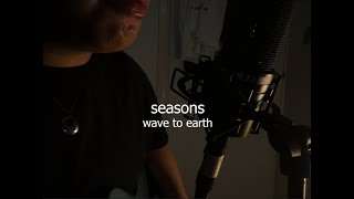 seasons  wave to earth adrianpoma cover [upl. by Neelhsa]