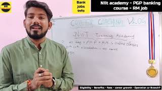 Relationship manager course  Niit academy  PGP program  Fraud or not   full details  Bank jobs [upl. by Ydieh]