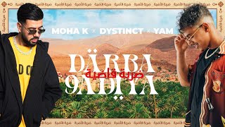 MOHA K x DYSTINCT x YAM  DARBA 9ADIYA Lyrics video [upl. by Freeman561]