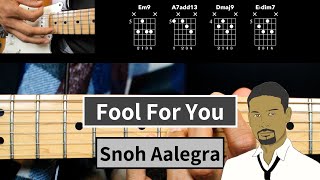 Fool For You Guitar Tutorial  Snoh Aalegra [upl. by Mccall]