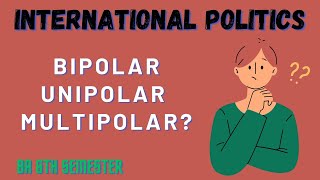 Meaning of Bipolar unipolar and Multipolar world order internationalpolitics panjabuniversity [upl. by Icnan]