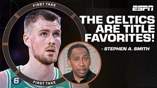 The Celtics are TITLE FAVORITES with Kristaps Porzingis  Stephen A Smith  First Take [upl. by Pail]