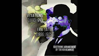 Vexations Satie Electronic music arrangement [upl. by Pippa]