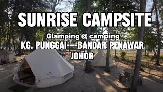 SUNRISE CAMPSITE CAMPING AND GLAMPING 3D2N puterarazo sunrisecamp familycampingjohor [upl. by Fraase71]