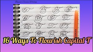 16 Ways To Flourish Capital TModern Calligraphy Alphabet T [upl. by Yoshiko380]