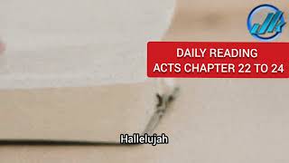 THE BIBLE READING TODAYS DAILY READING FROM THE BOOK OF Acts Chapter 22 TO 24 [upl. by Ylus]