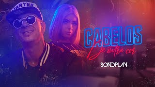 Sondplay  Cabelos De Outra Cor Official Music Video [upl. by Gambell]