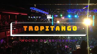 TROPITANGO 2022 NOCHE DE RECUERDO [upl. by Nylrad103]