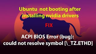 UBUNTU FIX ACPI BIOS Error bug could not resolve symbol \TZETHD [upl. by Margaretta]