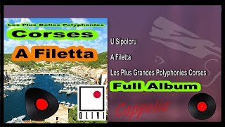 A FILETTA  LES PLUS BELLES POLYPHONIES CORSES  COPPELIA OLIVI [upl. by Cornelle]