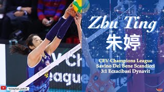 Zhu Ting 朱婷  Superstar  Savino Del Bene SCANDICCI vs Eczacibasi Dynavit  CEV Champions League [upl. by Assillim]