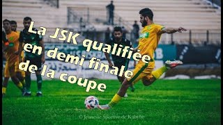 La JSK en demi finale de la coupe de la ligue avec lUSMA et NCM en attendant MCO WAT samedi [upl. by Nodnalb]