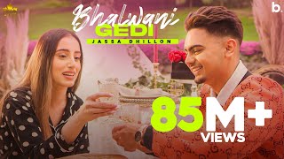 Bhalwani Gedi Official Video Jassa Dhillon  Gur Sidhu  Punjabi Song  Above All Album [upl. by Reffotsirhc410]