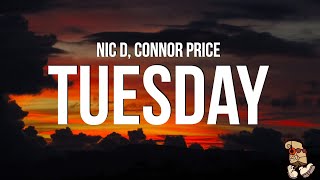 Nic D amp Connor Price  Tuesday Lyrics [upl. by Kalila]