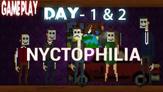 Nyctophilia Gameplay  HORROR  Day1amp2 [upl. by Atterrol]