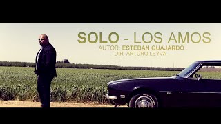 Los Amos  Solo Video Oficial [upl. by Belcher]