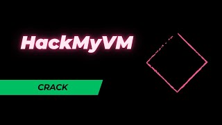 HackMyVm  Crack [upl. by Marita12]