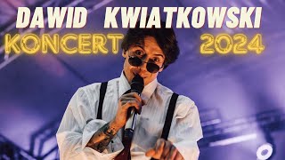 Dawid Kwiatkowski  Koncert 2024 [upl. by Orfinger]