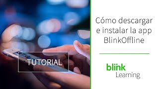 Tutorial BlinkLearning  Cómo descargar e instalar la app BlinkOffline [upl. by Cartan124]