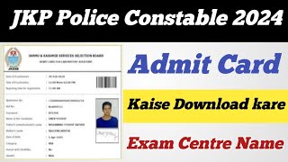 JKP Police Constable Exam Admit Card Kaise Download kare ll Exam Admit Card Kaise Download kare 2024 [upl. by Dewhirst881]