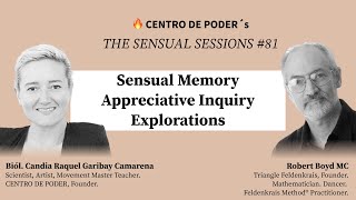 81 Sensual Memory Appreciative Inquiry Explorations — Robert Boyd Feldenkrais Method Practitioner [upl. by Garland]