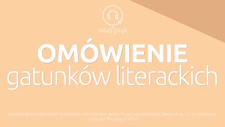 GATUNKI LITERACKIE – omówienie i przegląd – streszczenie i opracowanie lektury  nauqa [upl. by Tani]