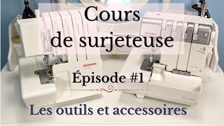 SURJETEUSE 1  Les outils et accessoires  Cours indispensable pour RÉUSSIR [upl. by Aigil]