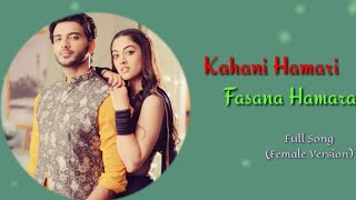 Kahani Hamari Fasana Hamara  Full Title Song Female Version [upl. by Euqinue]