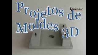 Curso de Projetos de Moldes 3D para Plásticos [upl. by Ael]