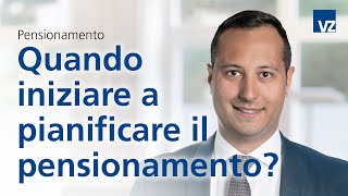 Quando iniziare a pianificare il pensionamento [upl. by Midan]