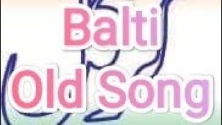 Kargil Balti Song Most famous song oldOld Song❤❤❤ [upl. by Hteb296]