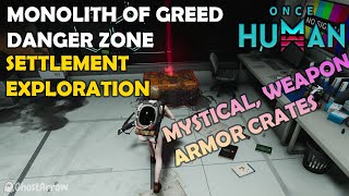 Once Human  Monolith of Greed Danger Zone Settlement Exploration Guide  Mystical Armor Crates [upl. by Dougal]