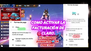 ✅COMO ACTIVAR LA FACTURACIÓN DE CLARO PARA COMPRAR DIAMANTES 💎 EN FREE FIRE [upl. by Galligan550]