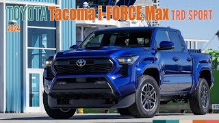 Toyota Introduces the 2024 Tacoma iFORCE Max TRD Sport [upl. by Maze]