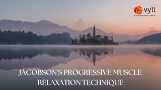 Jacobsons Progressive Muscle Relaxation Technique  JPMR [upl. by Ylrebmic3]