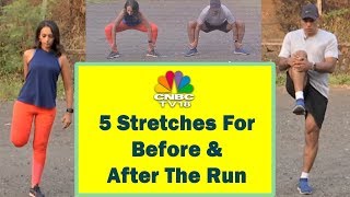 5 Crucial Before amp After Run Stretches By Coach Daniel Vaz  Stay Fit With CNBCTV18 [upl. by Ramyaj]