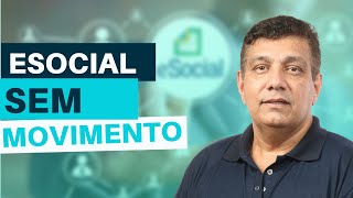 Como Enviar o eSocial Sem Movimento [upl. by Ybroc330]