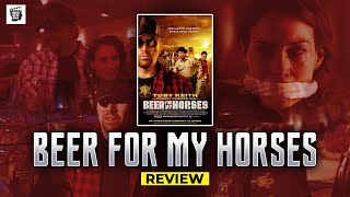 Beer For My Horses Review [upl. by Rhoades]